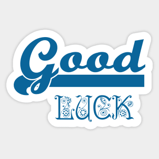 good luck Sticker